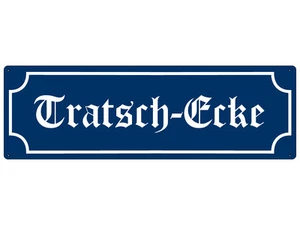 METALLSCHILD Retro Blechschild Straßenschild TRATSCH ECKE Geschenk Nachbarn - Bild 1 von 2