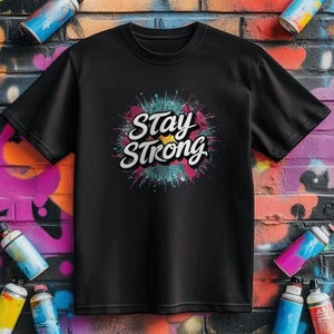 Motivation 79 T-shirt Stay Strong Motivational & Wellbeing Premium Midweight Tee - Picture 1 of 5