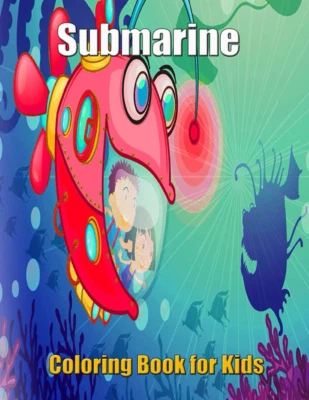 Submarine Coloring Book For Kids: Coloring Book for Kids & Children’s, For Kids  - image 1 of 4