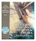 KEMP, PETER (1904-1992) [EDITOR] The Oxford companion to ships & the sea / edite