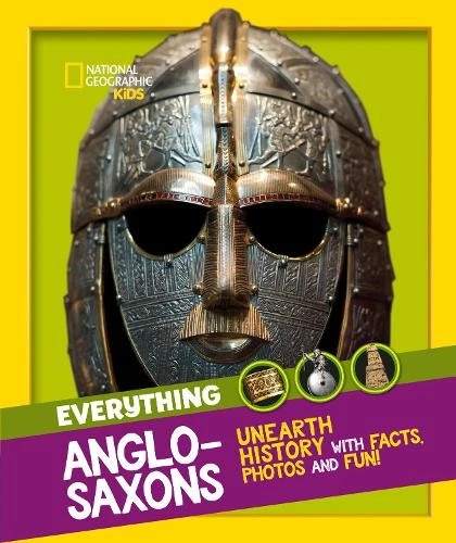 Everything: Anglo-Saxons (Paperback) National Geographic Kids (UK IMPORT) - Image 1 of 1