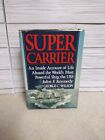 Super Carrier par George C. Wilson - Compte rendu de la vie à bord de l'USS John F. Kennedy