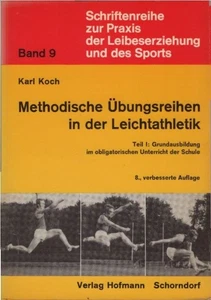 Methodische Übungsreihen in der Leichtathletik; Teil: Teil 1., Grundausbildung i - Bild 1 von 1