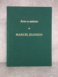 AVEC & AUTOUR DE MARCEL JEANSON. SOUVENIRS BIBLIOTHECO-CYNEGETIQUES. 2015. - Bild 1 von 12