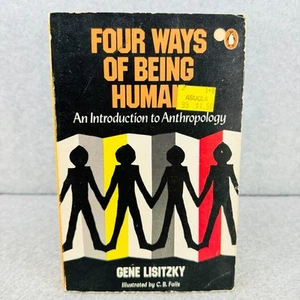 FOUR WAYS OF BEING HUMAN by Gene Lisitzky Introduction to Anthropology Paperback - Picture 1 of 11