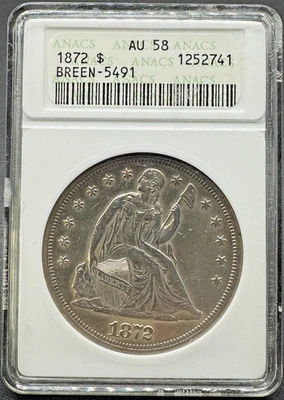 1872 BREEN - 5491 SEATED LIBERTY SILVER DOLLAR ANACS AU58 8XXEA25 - Image 1 of 4