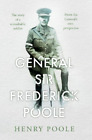 Henry Poole General Sir Frederick Poole (Paperback)