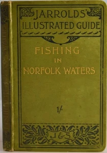 ILLUSTRATED GUIDE TO FISHING IN NORFOLK WATERS Rudd 1896. Coarse, Fly, Sea River - Picture 1 of 8