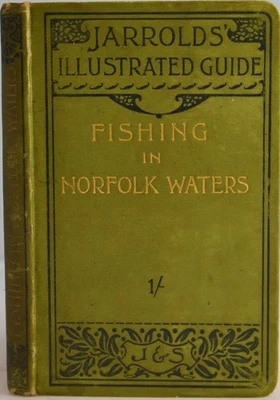 ILLUSTRATED GUIDE TO FISHING IN NORFOLK WATERS Rudd 1896. Coarse, Fly, Sea River - Image 1 of 4