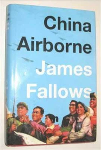 Fallows, James M. CHINA AIRBORNE AIRLINES AVIATION SAFETY HISTORY 1st Ed HC - Imagen 1 de 1