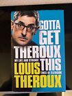 Rare Gotta Get Theroux This: My life  by Louis Theroux Signed