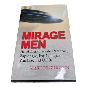 Mirage Men An Adventure into Paranoia Espionage Psychological Warfare & Ufo - Picture 1 of 11