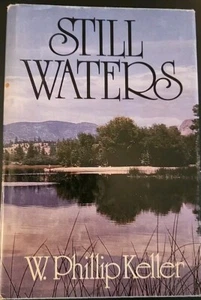 1980 W. Phillip Keller STILL WATERS Spirituality Reflection Nature - Picture 1 of 2