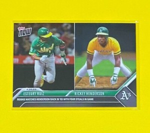2023 MLB Topps Now Esteury Ruiz/Rickey Henderson FOUR STEALS Athletics #192 SP🔥
