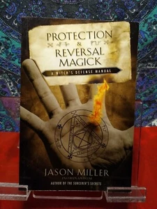 Protection & Reversal Magick A Witch's Defense Manual Jason Miller - Picture 1 of 9