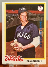 2017 Clay Carroll Chicago White Sox Rediscover Blue Buyback 1978 Topps #615