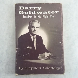 BARRY GOLDWATER: Freedom is His Flight Plan - 1962 Hardcover by STEPHEN SHADEGG - Imagen 1 de 12