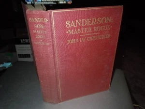 Sanderson: Master Rogue. A Detective Story by John Jay Chichester Chelsea House - Picture 1 of 15