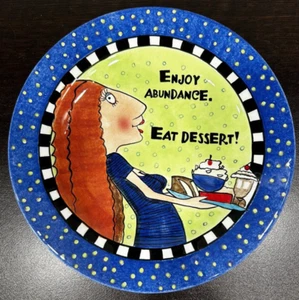 Lotus '03 "Enjoy Abundance, Eat Dessert" Humor Cake Dessert Plate Woman Gift Mom - Picture 1 of 5