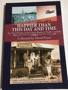 Happier Than This Day and Time: An Oral History of the Outer Banks of NC D Poyer - Imagen 1 de 2