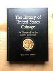 The History of United States Coinage by Q. David Bowers (1988, Hardcover)