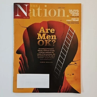 The Nation Magazine 2025 April ~Are Men OK? ~How to Fight Trump ~Stephen Miller Foto 1 de 3