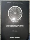 Rolls-Royce: Axial Compressor Development at Rolls-Royce Derby, 1946-1962 
