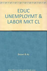 Bildung, Unemployment Und Die Arbeit Markt Hardcover