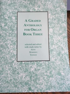 A GRADED ANTHOLOGY FOR ORGAN BOOK THREE- ANNE MARSDEN THOMAS - GC - FREEPOST - Picture 1 of 3
