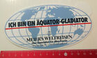 Aufkleber/Sticker: Meier´s Weltreisen - Äquator Gladiator (110816172)