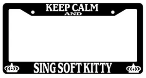 Black License Plate Frame Keep Calm And Sing Soft Kitty Auto Accessory Novelty - Bild 1 von 1