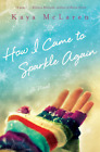How I Came To Sparkle Again By Kaya Mclaren (2012)