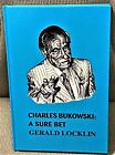 Gerald Locklin / Charles Bukowski A Sure Bet 1St Edition 1995