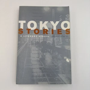 Tokyo Stories : A Literary Stroll by Lawrence Rogers (2002, Trade Paperback) - Picture 1 of 2