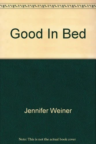 Good In Bed By Jennifer Weiner. 9781849837477 - Image 1 of 1