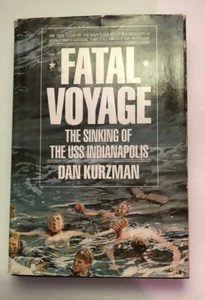 Fatal Voyage : The Sinking of the USS Indianapolis by Dan Kurzman (1990) GOOD - Picture 1 of 6