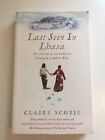 Last Seen in Lhasa: The story of an extraordinary... by Scobie, Claire Paperback