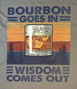 Bourbon Goes In Wisdom Comes Out T-Shirt Adult Large NWOT - Picture 1 of 7