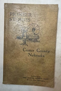 Custer County Nebraska Pioneer Stories SCARCE HISTORY Paperback - Bild 1 von 2