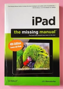 iPad: The Missing Manual 4th Edition by Biersdorfer | O’Reilly 2012 Guide - Picture 1 of 14