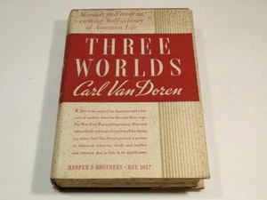 Three Worlds - Carl Van Doren (HC w/DJ  1936 Fourth Edition) - Picture 1 of 6