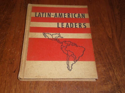 Latin-American Leaders by Mathida Schirmer (1951) Hardcover - Image 1 of 4