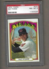1972   TOPPS    RAY  FOSSE  #  470    PSA  8