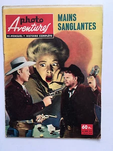 PHOTO AVENTURES N°11 du 1er JUILLET 1958 / MAINS SANGLANTES ... WESTERN - Imagen 1 de 2