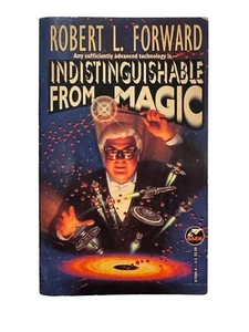 Indistingable from Magic, Robert L. Forward, 1995 PB - Bild 1 von 5