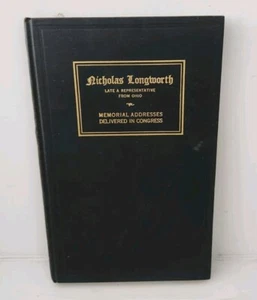 Nicholas Longworth Memorial Addresses Delivered In Congress Ohio Book 1932 - Picture 1 of 3