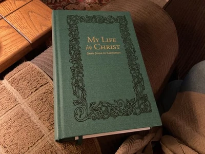 My Life in Christ: Spiritual Journals of St John Of Kronstadt; Russian Orthodox - Image 1 of 4