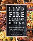 Wendy O&#39;Neal Live Fire Bbq And Beyond (Paperback)