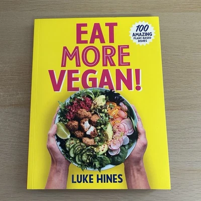 Eat More Vegan by Luke Hines (Paperback) 100 Amazing Plant-Based Dishes - image 1 of 4