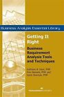 GETTING IT RIGHT: BUSINESS REQUIREMENT ANALYSIS TOOLS AND By Kathleen B. Hass